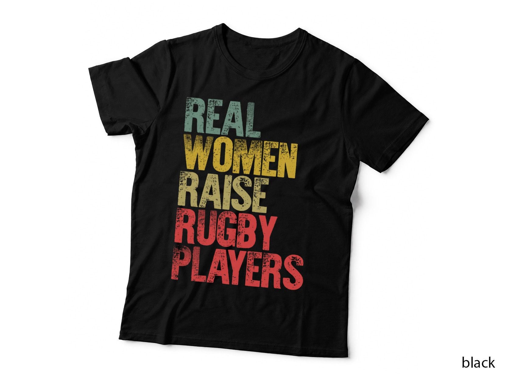 Real Women Raise Rugby Players T-Shirt, Mom Gift, Sports Apparel