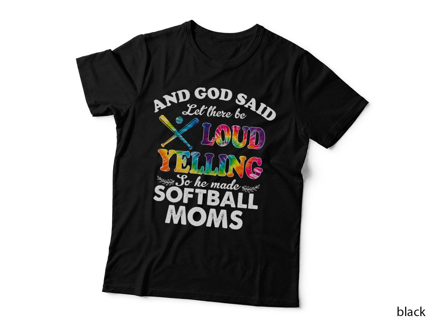 Softball Mom T-Shirt, Tie-Dye Baseball, Loud Yelling Belli