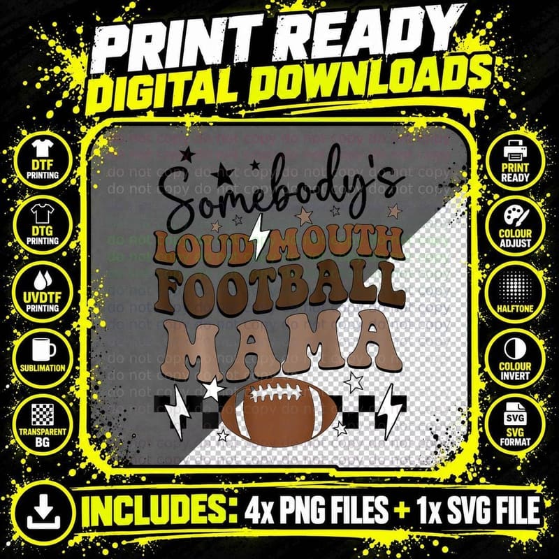 Somebody's Loud Mouth Football Mama Funny Football Mom Png SVG Digital Bundle