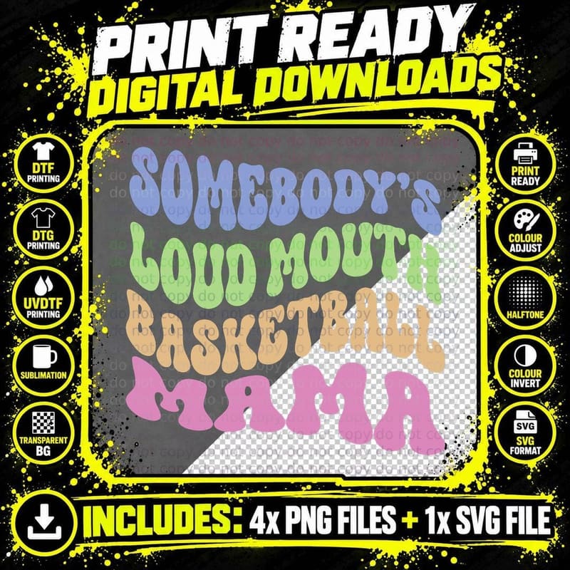 Somebody's Loudmouth Basketball Mom Mama Funny Mother's Png SVG Digital Bundle