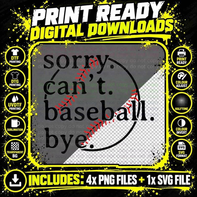 Sorry Can't Baseball Bye T-Shirt, Funny Baseball Meme Png SVG Digital Bundle