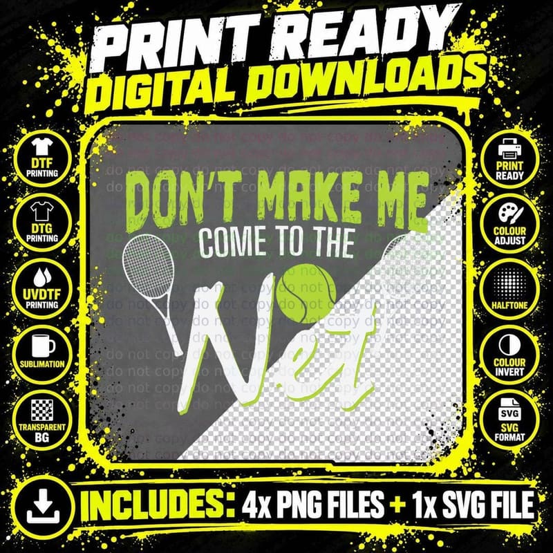 Tennis Net Don't Make Me Come to the Net T-Shirt Png SVG Digital Bundle