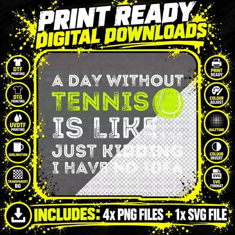 Tennis T-Shirt, a Day Without Tennis Funny Quote Png SVG Digital Bundle