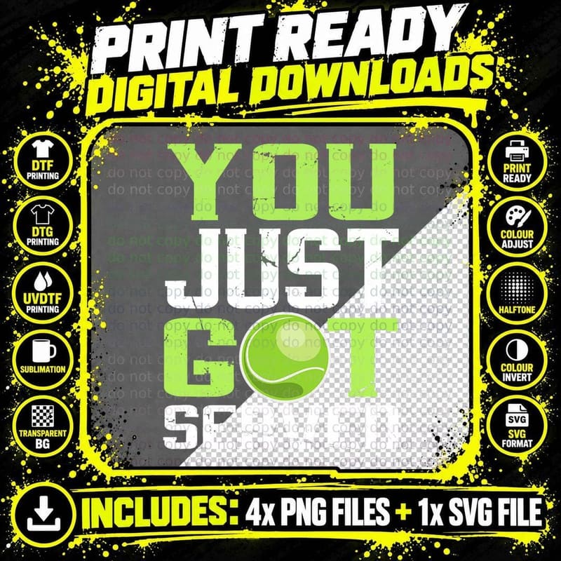 Tennis You Just Got Served Men Women Kids Tennis Fans Png SVG Digital Bundle
