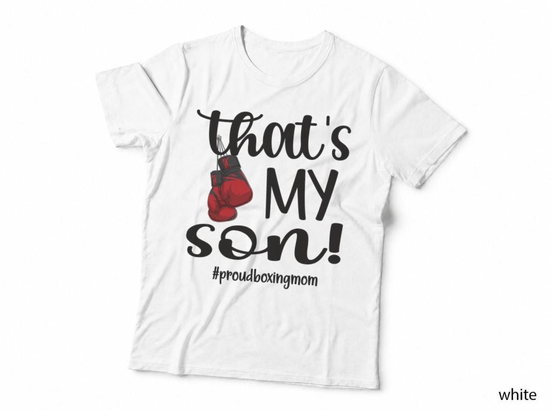 That's My Son Proud Boxing Mom Boxing Mama T-Shirt