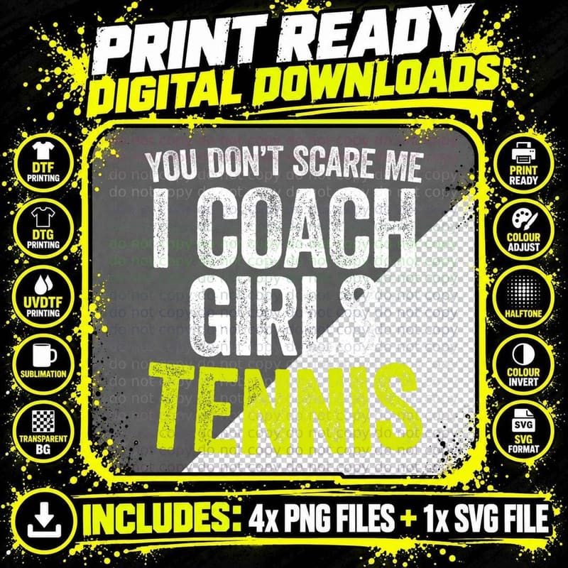 You Don't Scare Me I Coach Girls Tennis T-Shirt Png SVG Digital Bundle