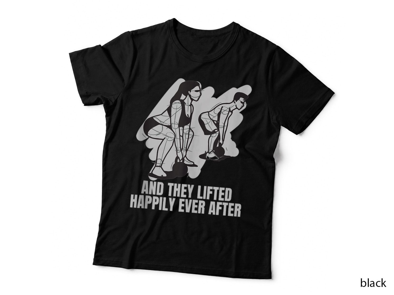 And They Lifted Happily Ever After - Gym Couple T-Shirt