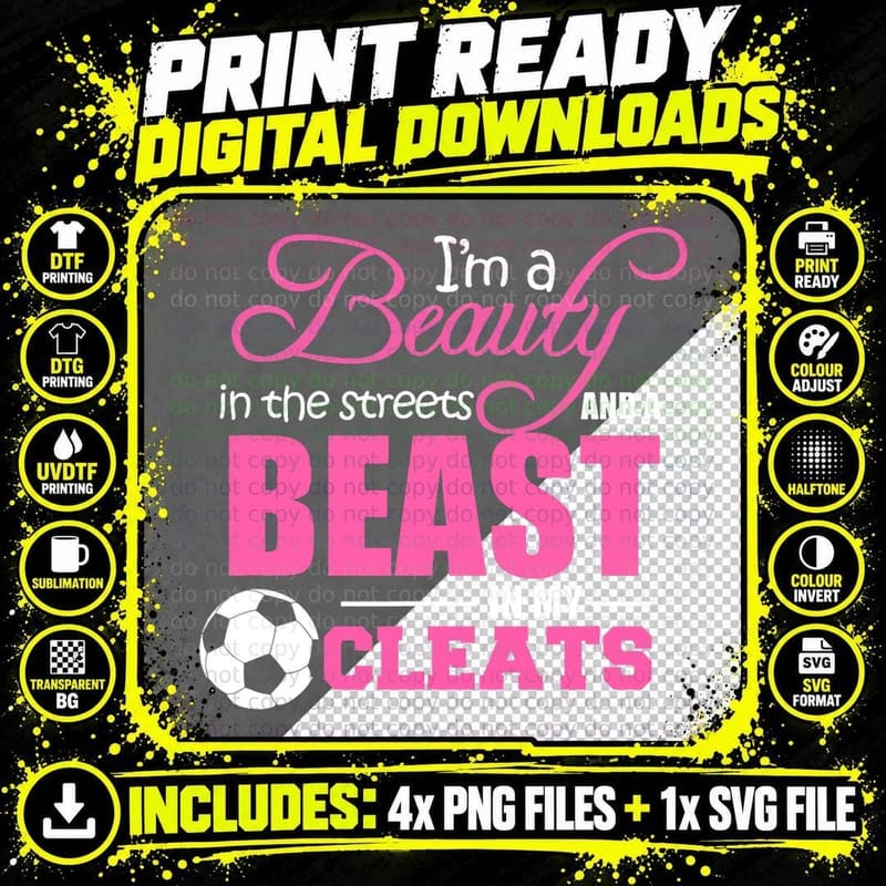 Beauty in the Streets Beast in My Cleats Soccer T-Shirt Png SVG Digital Bundle