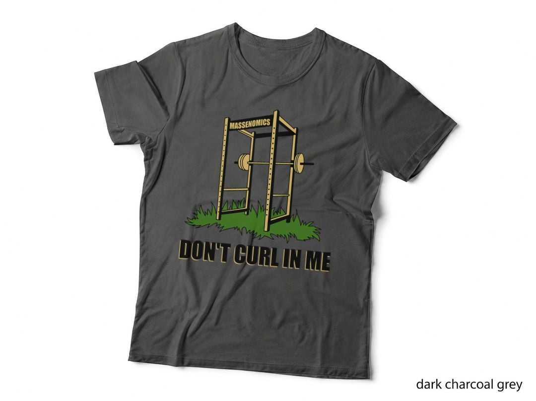 Don't Curl in Me Bodybuilding Weightlifting Gym Training T-Shirt