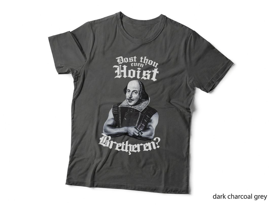 Doth Thou Even Hoist Shakespeare Weightlifting Gym Workout T-Shirt