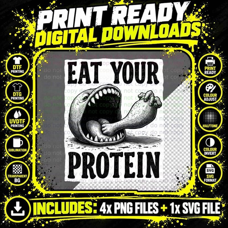Eat Your Protein Gym Humour Sarcastic Edgy Bold Black Png SVG Digital Bundle
