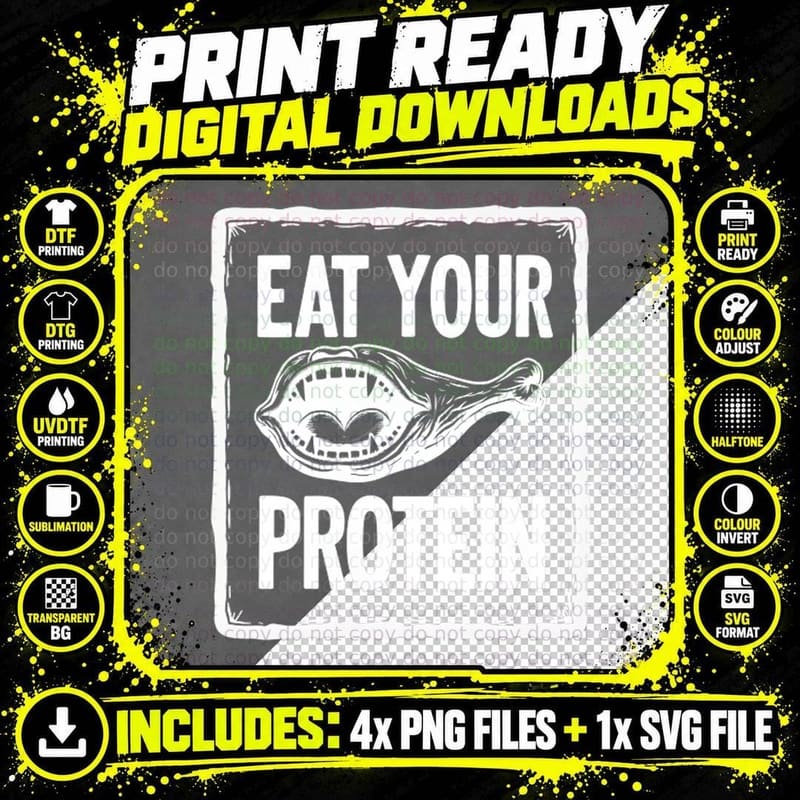 Eat Your Protein Sarcastic Edgy Gym Humour Bold Black Png SVG Digital Bundle