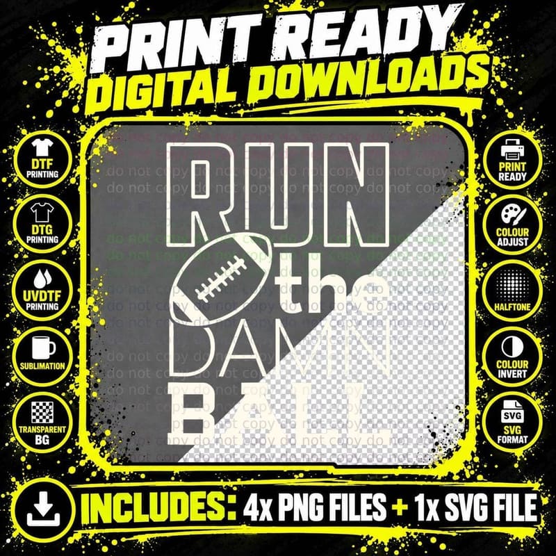 Football Season Run the Damn Ball for the Fan T-Shirt Png SVG Digital Bundle
