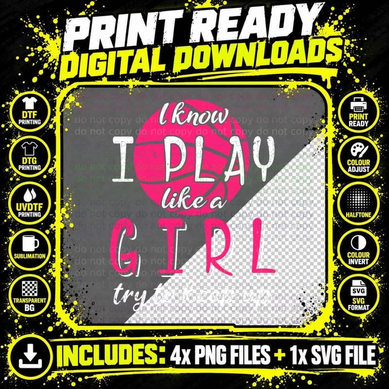 I Know I Play Like a Girl Try to Keep up Basketball Png SVG Digital Bundle
