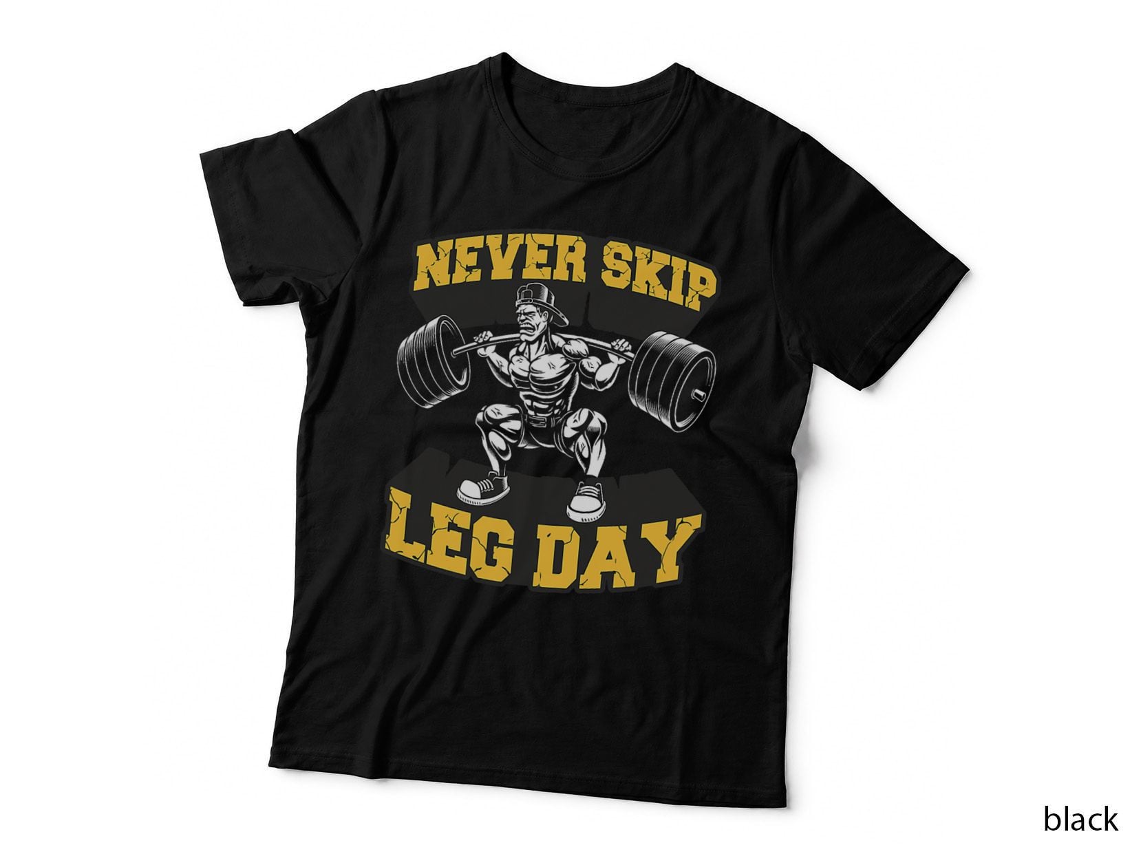 Never Skip Leg Day Funny Workout Gym Mens Bodybuilding T-Shirt