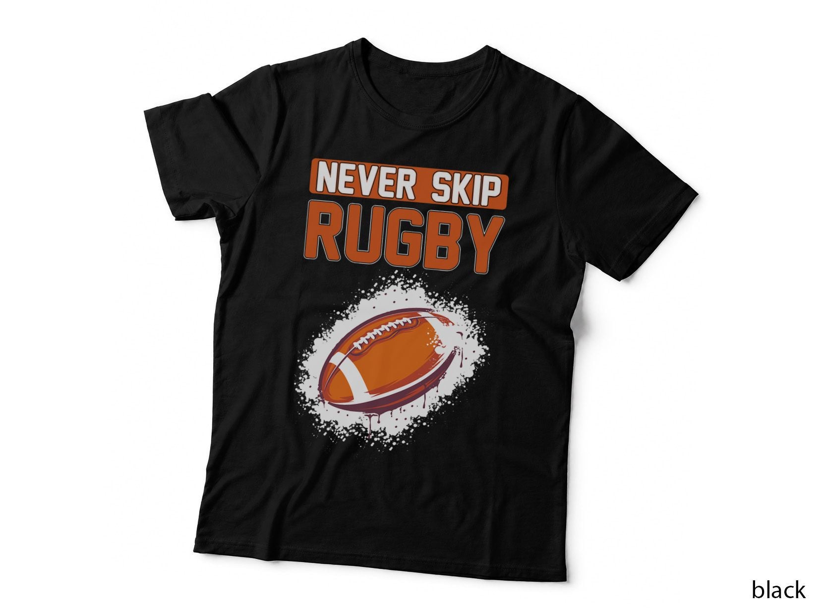 Skip Never Rugby I Rugby Player I Rugby, Black T-Shirt