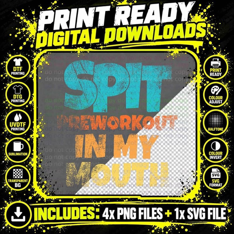 Spit Preworkout in My Mouth Vintage Distressed Funny Gym Png SVG Digital Bundle