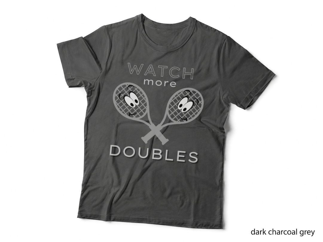 Watch More Doubles Tennis T-Shirt