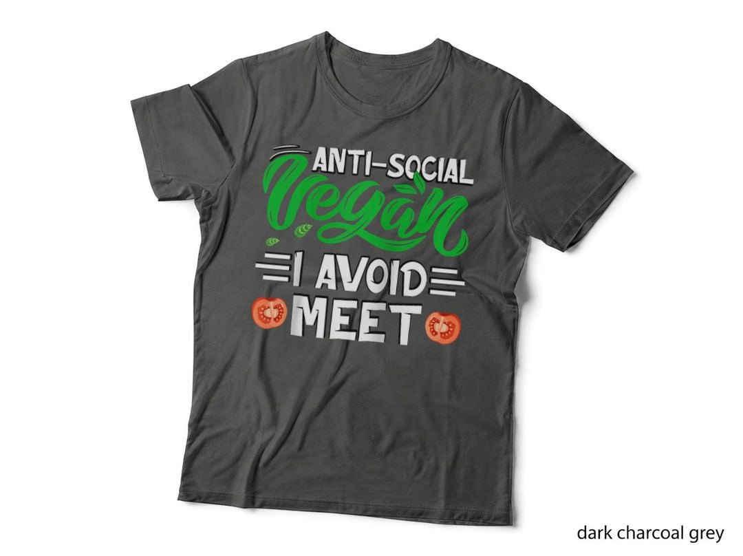 Anti Social-Vegan I Avoid Meet Lover Funny Saying Humor Gift T-Shirt
