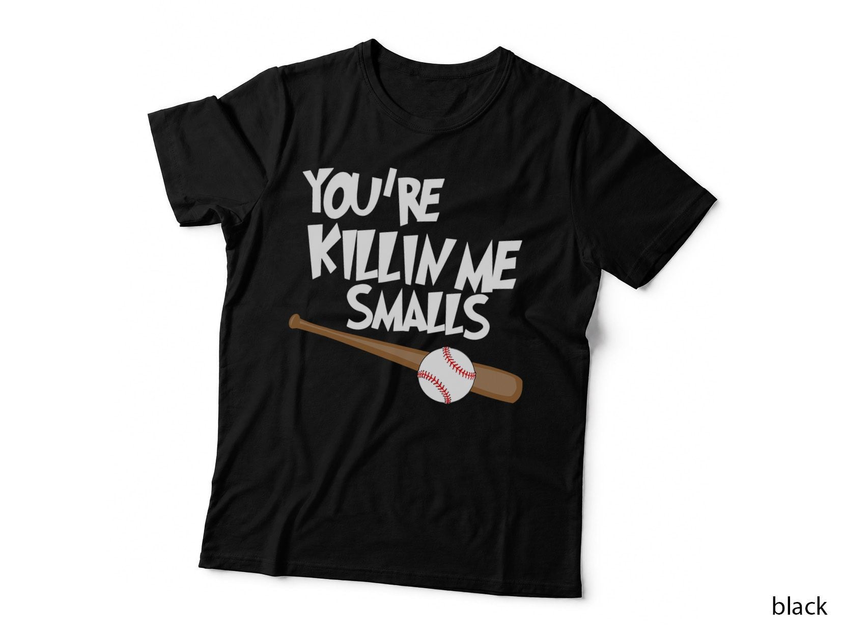 Baseball You're Killin Me Smalls T-Shirt
