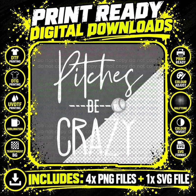 Baseball for Women - Pitches Be Crazy - Ballgame T-Shirt Png SVG Digital Bundle