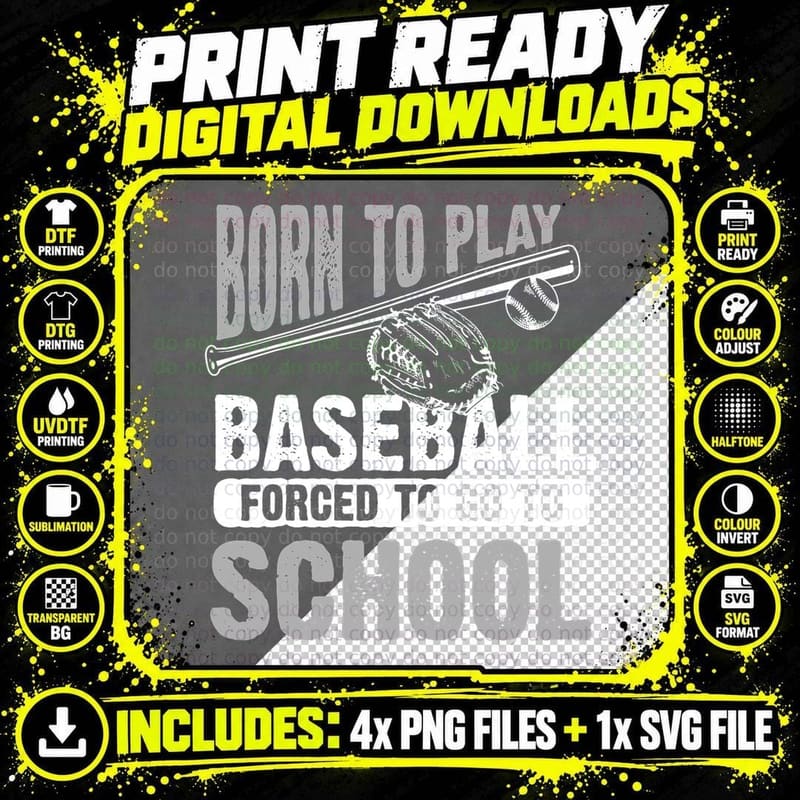 Cool Born to Play Baseball Forced to Go to School Gift Png SVG Digital Bundle