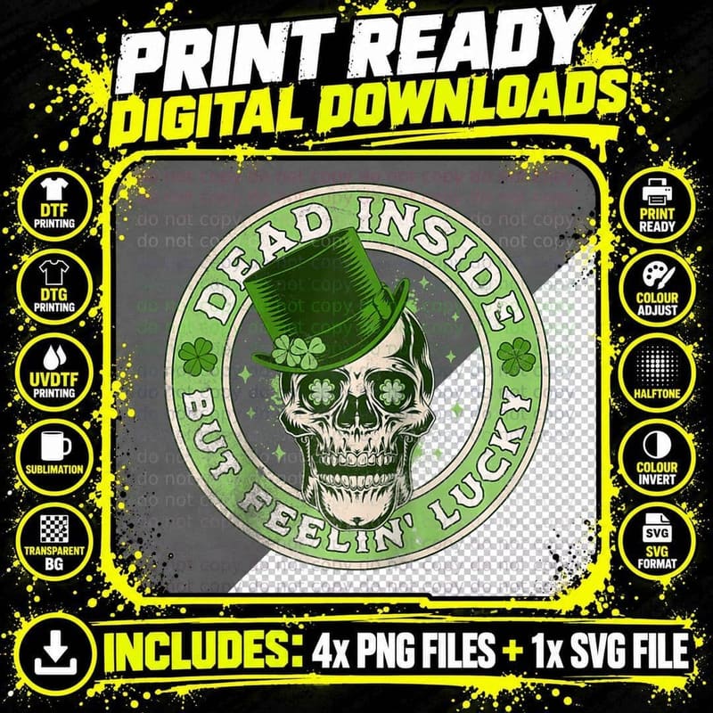 Dead Inside but Feelin' Lucky Saint Patrick's Day Skull Png SVG Digital Bundle