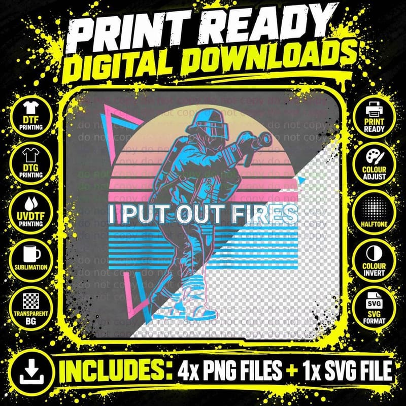 Firefighter Fireman Retro I Put Out Fires, Service Png SVG Digital Bundle