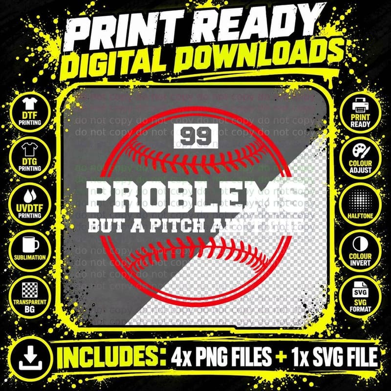 Funny Baseball - 99 Problems but a Pitch Ain't One Png SVG Digital Bundle