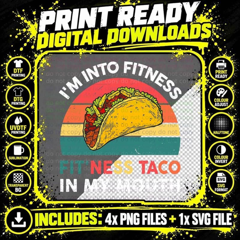 Funny Taco I'm into Fitness Taco in My Mouth Taco Gym Png SVG Digital Bundle