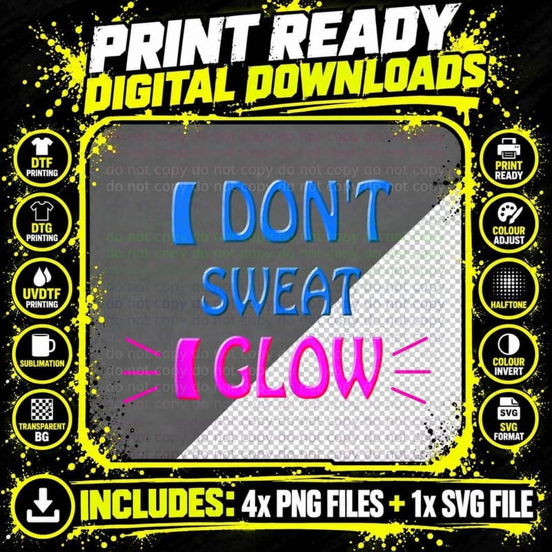 Gym, Running, Workout I Don't Sweat I Glow Design T-Shirt Png SVG Digital Bundle