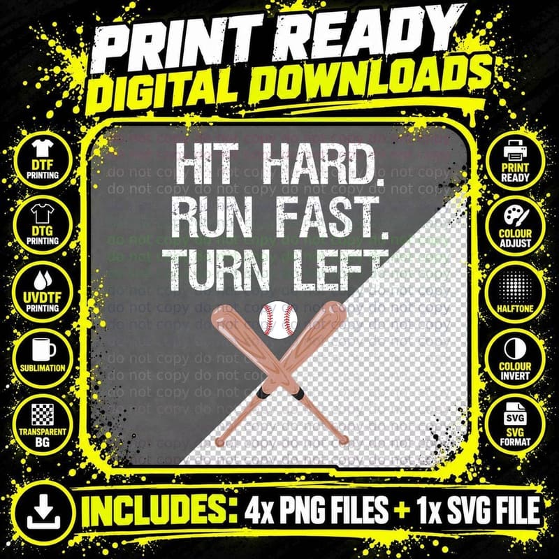 Hit Hard Run Fast Turn Left Baseball Softball Fan T-Shirt Png SVG Digital Bundle