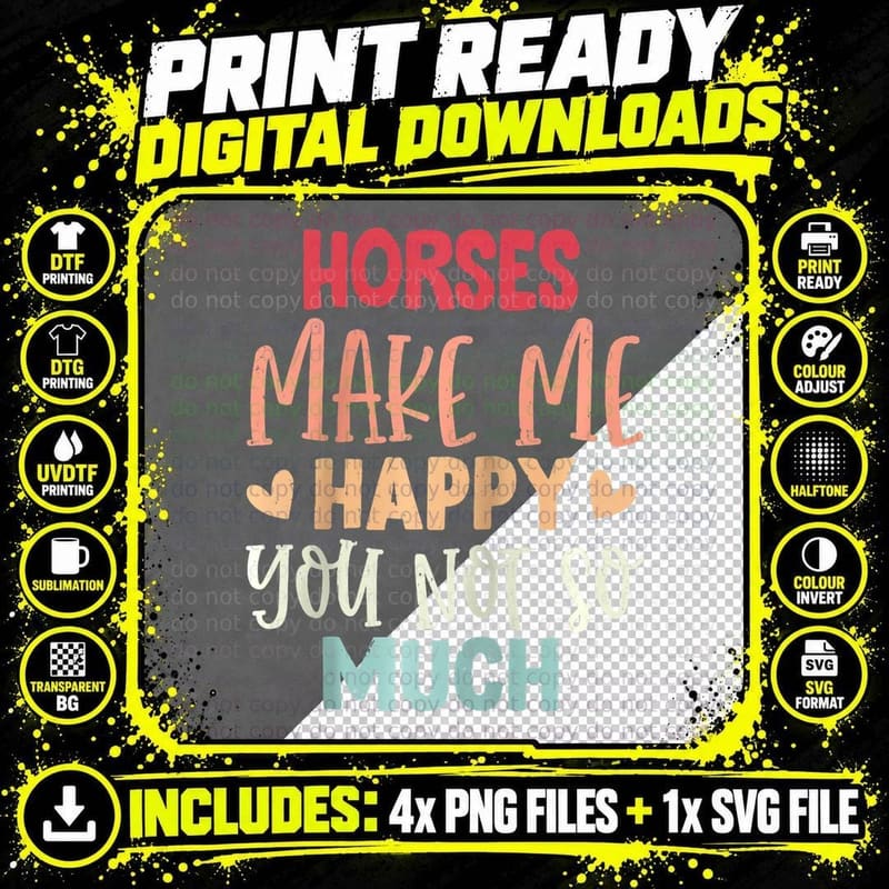 Horses Make Me Happy You Not So Much Funny Horses, Funny Png SVG Digital Bundle
