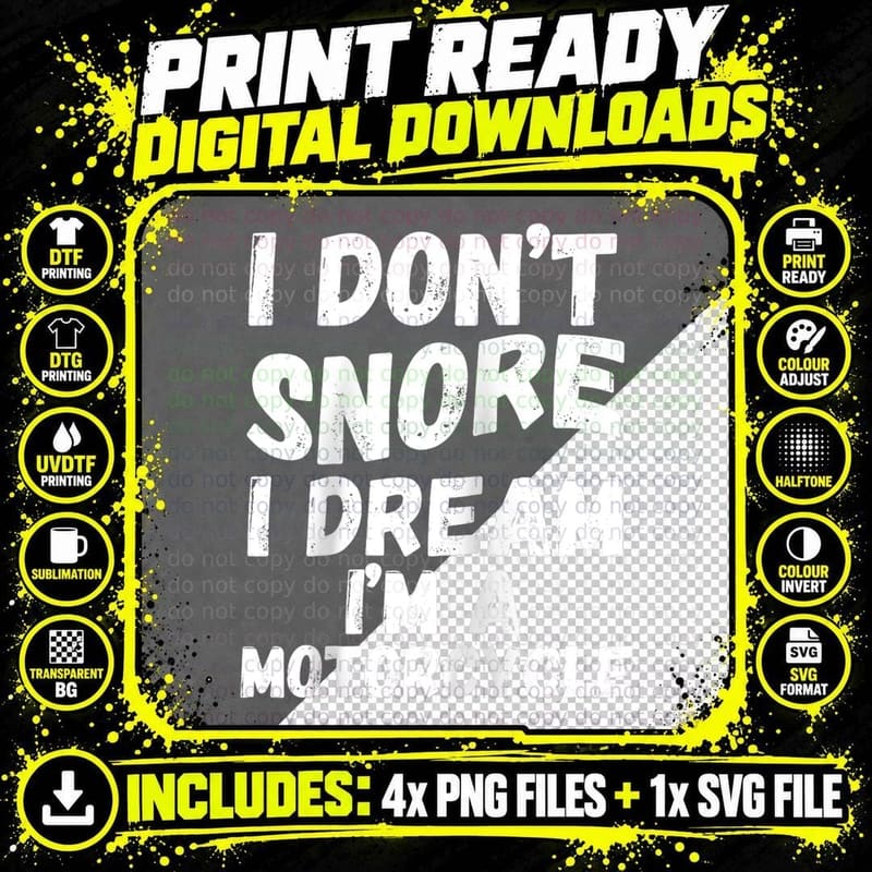 I Don't Snore I Dream I'm a Motorcycle T-Shirt Png SVG Digital Bundle