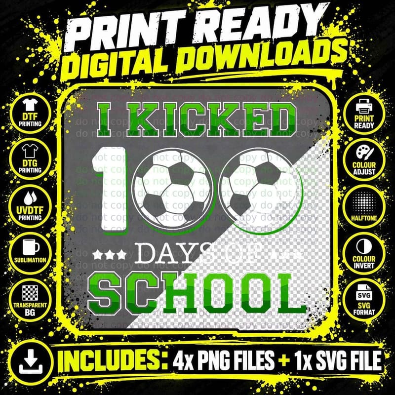 I Kicked 100 Days School Soccer Sports Boys T-Shirt Png SVG Digital Bundle