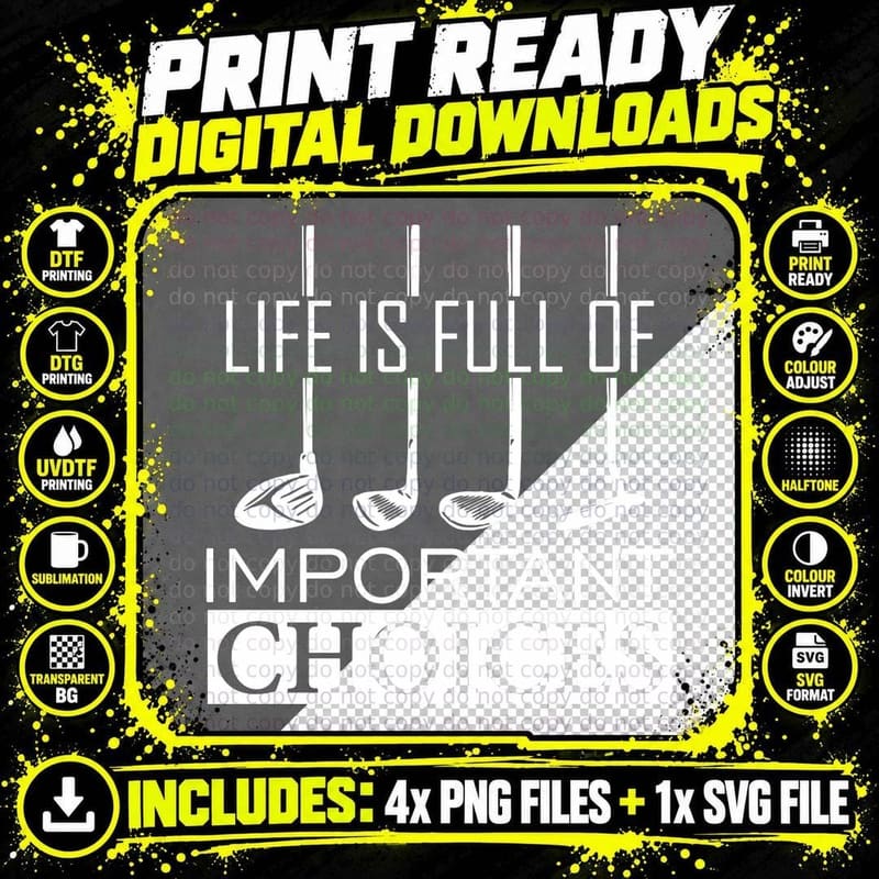 Life Is Full of Important Choices Golf Funny Golfer Png SVG Digital Bundle