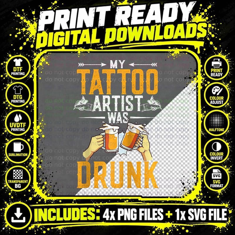 My Tattoo Artist Was Drunk Tattooed Tattoo Lover Png SVG Digital Bundle