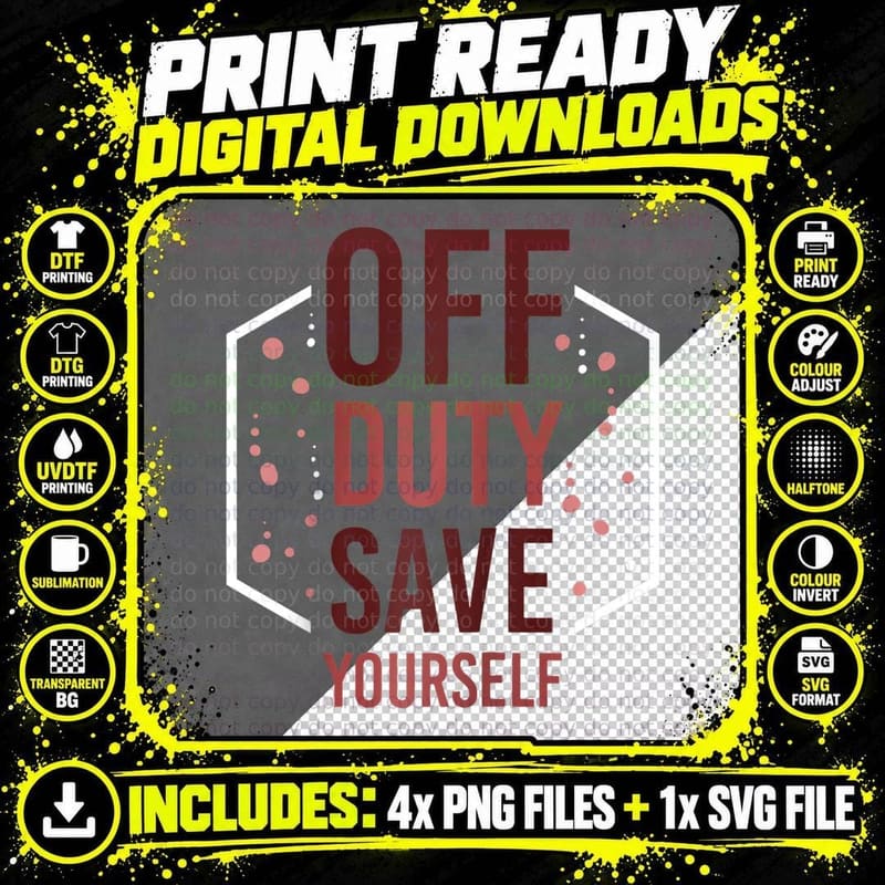 Off Duty Save Yourself - Med Surg Nurse Exclusive Modern Png SVG Digital Bundle