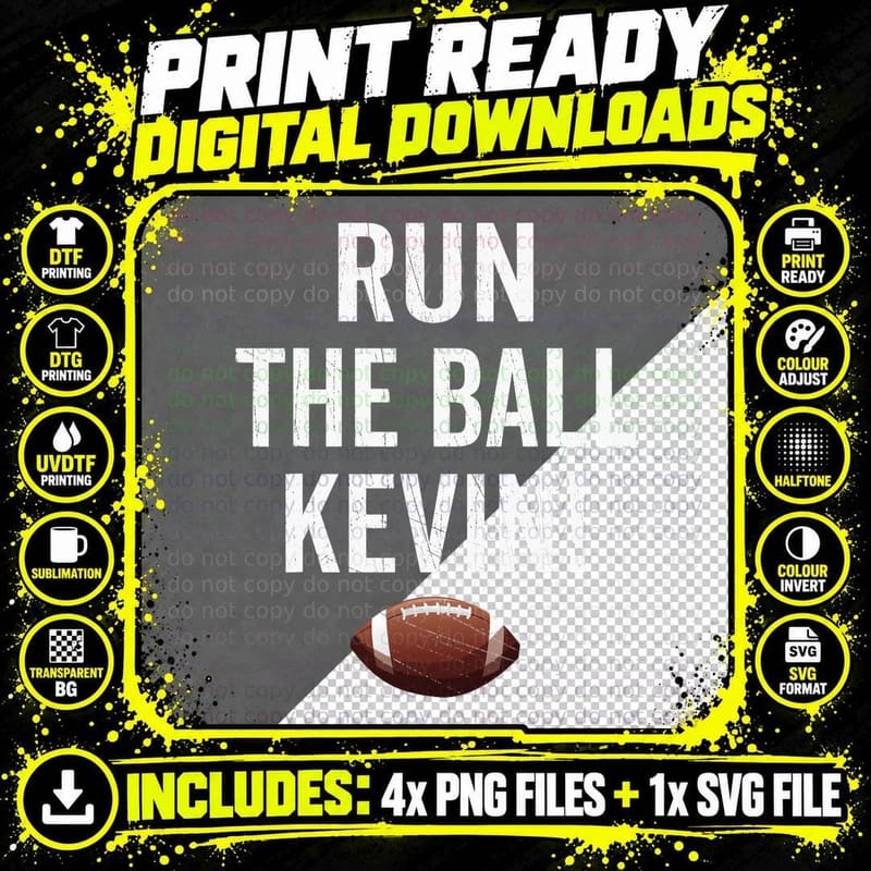 Run the Ball Kevin Running Back Funny Football T-Shirt Png SVG Digital Bundle