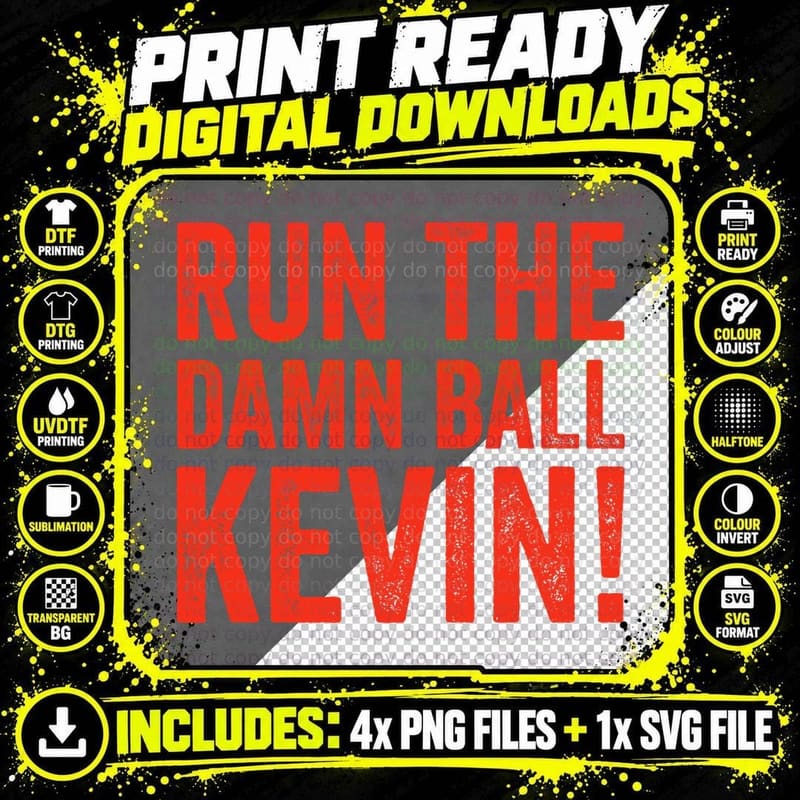 Run the Damn Ball Kevin Funny American Football Running Png SVG Digital Bundle
