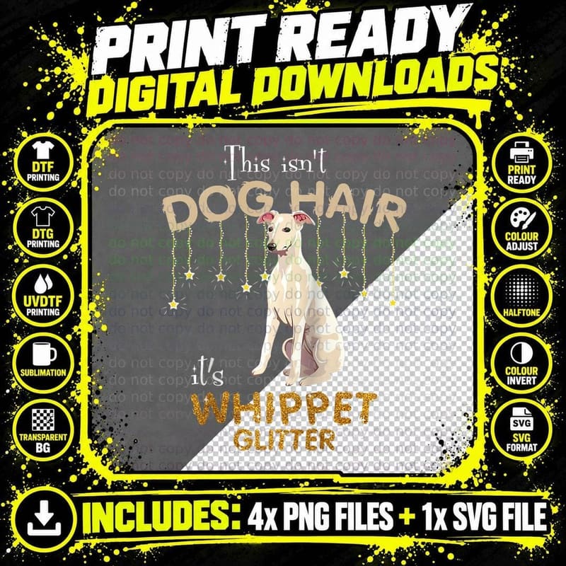 This Isn't Dog Hair It's Whippet Glitter, Animal Lover Png SVG Digital Bundle