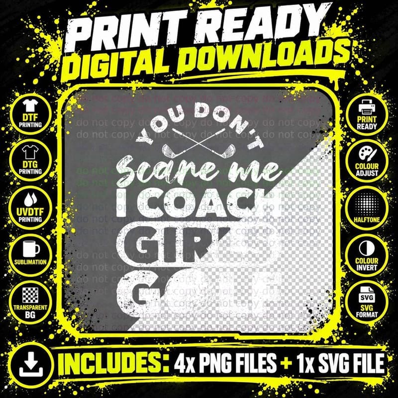 You Don't Scare Me I Coach Girls Golf Funny Golfing Png SVG Digital Bundle