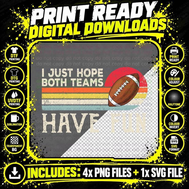 I Just Hope Both Teams Have Fun Women or Men Funny Png SVG Digital Bundle