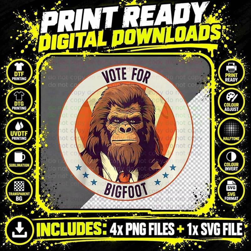 Vote for Bigfoot Sasquatch President Funny Election Png SVG Digital Bundle