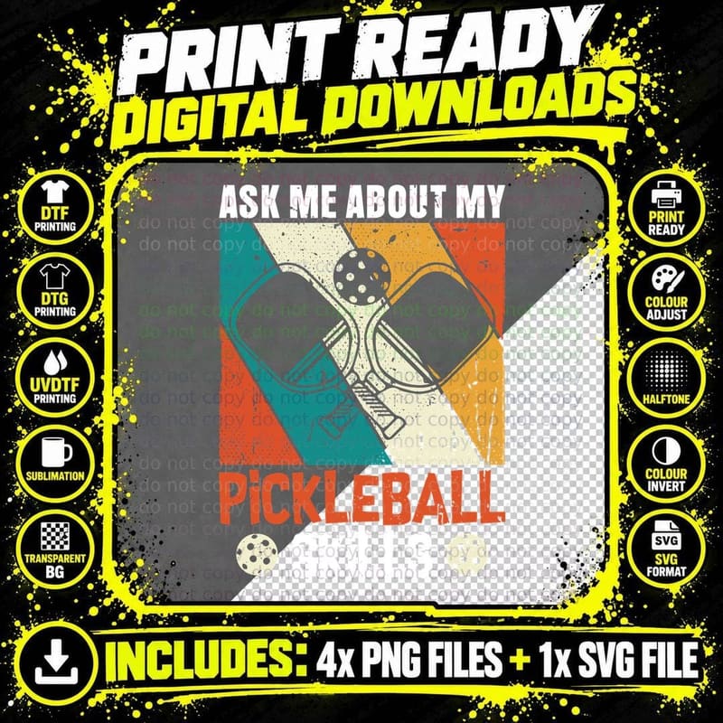 Ask Me About My Pickleball Skills Pickleball T-Shirt Png SVG Digital Bundle