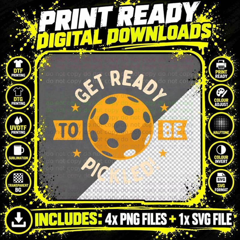Get Ready to Be Pickled - Pickleball Player Png SVG Digital Bundle