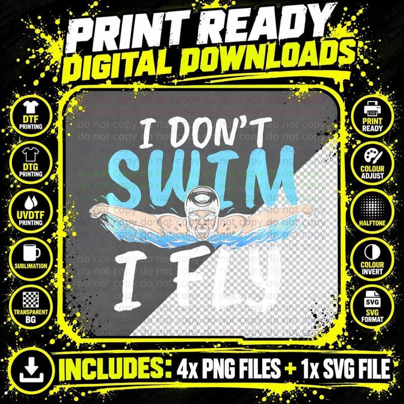 I Don't Swim I Fly Swim Practice Swimmer Gift Swimming Png SVG Digital Bundle