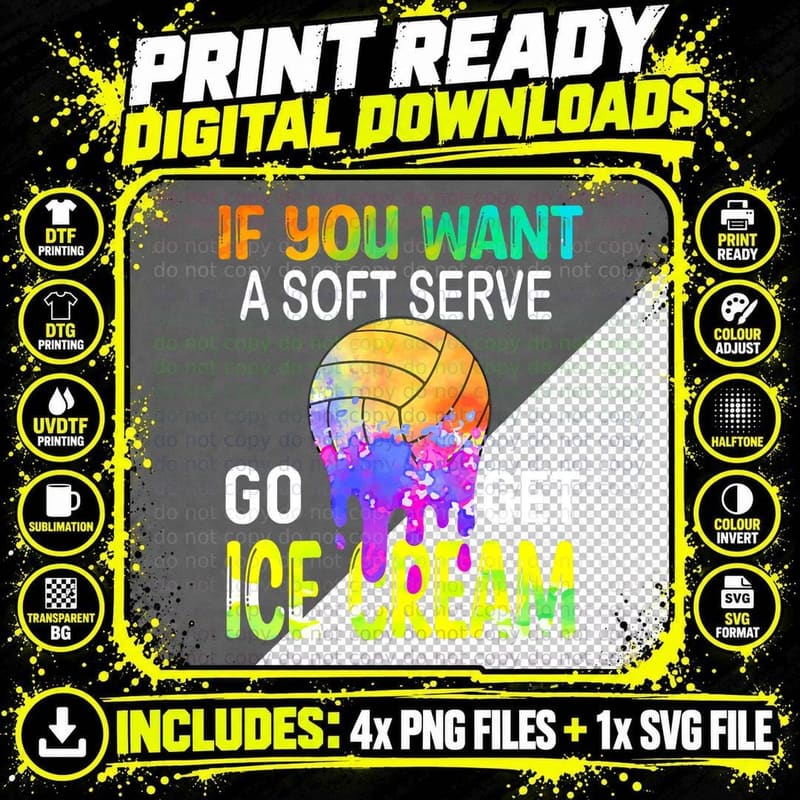 If You Want Soft Serve Go Ge Icecream Volleyball Girl Png SVG Digital Bundle