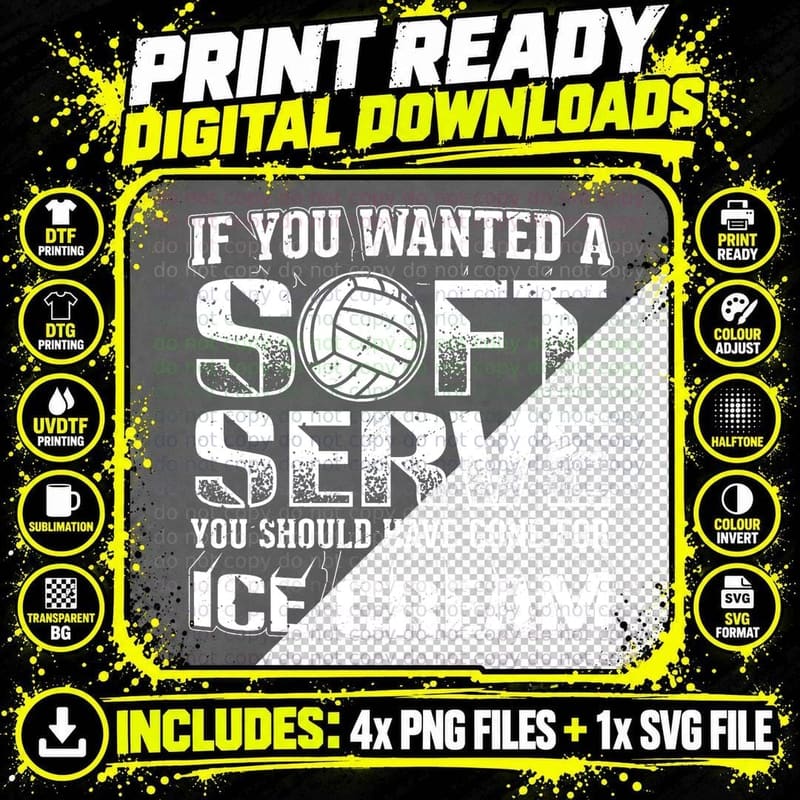 If You Wanted a Soft Serve Go for Ice Cream Volleyball Png SVG Digital Bundle