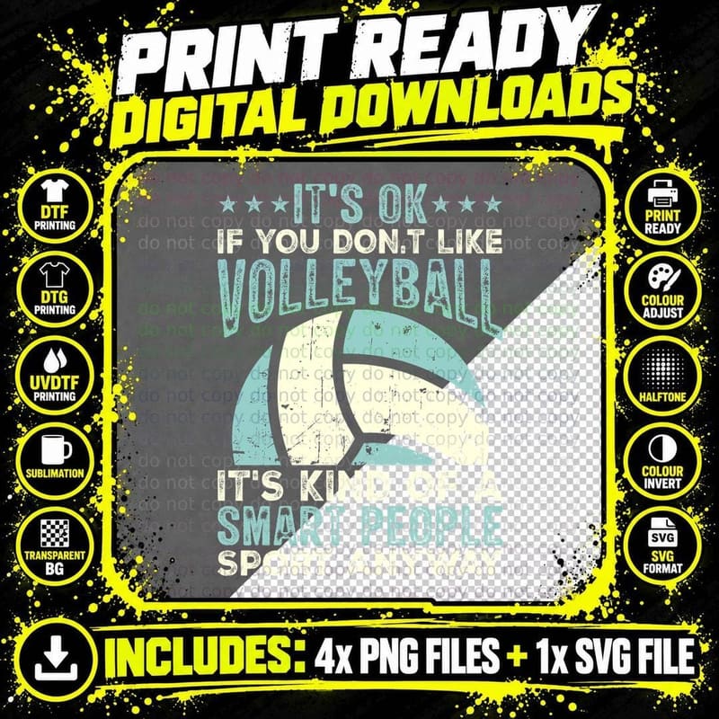 It's Ok If You Don't Like Volleyball It's Kind of a Png SVG Digital Bundle